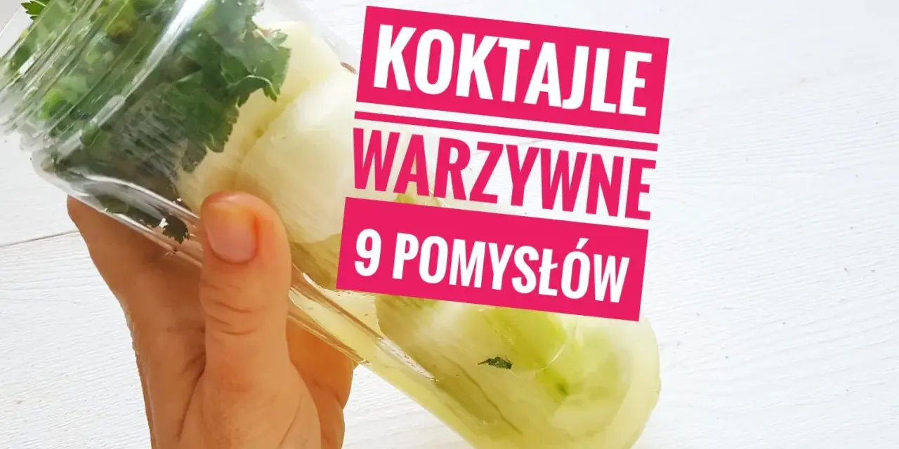 Proste koktajle warzywne: Jak zacząć i unikać błędów?