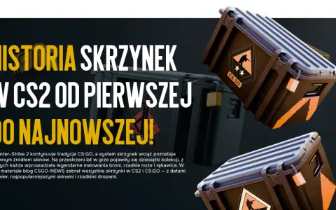 Ewolucja skrzynek od CS:GO do CS2: co się zmieniło i gdzie otwierać